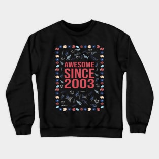 Awesome Since 2003 Crewneck Sweatshirt